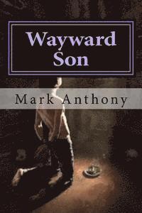 bokomslag Wayward Son: Loose and Free