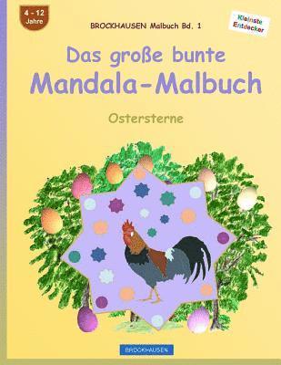 BROCKHAUSEN Malbuch Bd. 1 - Das große bunte Mandala-Malbuch: Ostersterne 1