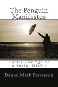 bokomslag The Penguin Manifestos: Poetic Ravings of a Social Misfit