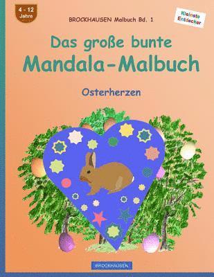 BROCKHAUSEN Malbuch Bd. 1 - Das große bunte Mandala-Malbuch: Osterherzen 1