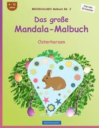 bokomslag BROCKHAUSEN Malbuch Bd. 2 - Das große Mandala-Malbuch: Osterherzen