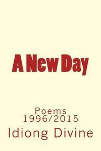 bokomslag A New Day: Poems 1996/2015