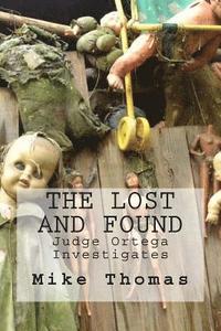 bokomslag The Lost and Found: Judge Ortega Investigates