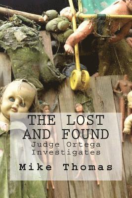 Mike Thomas - The Lost and Found: Judge Ortega Investigates, Häftad