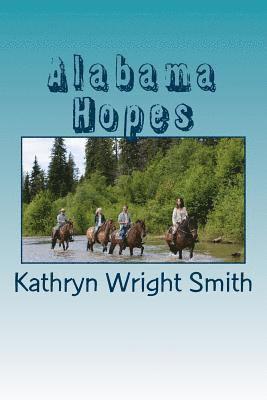 Kathryn Wright Smith - Alabama Hopes, Häftad