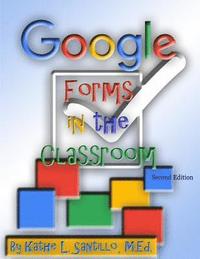 bokomslag Google Forms in the Classroom