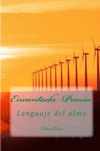 bokomslag Encantada Poesia: Lenguaje del alma