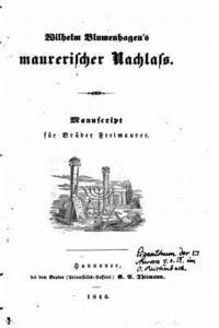 Maurerischer Nachlass, Manuscript Für Brüder Freimaurer 1