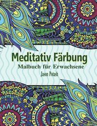 bokomslag Meditativ Farbung: Malbuch Fur Erwachsene