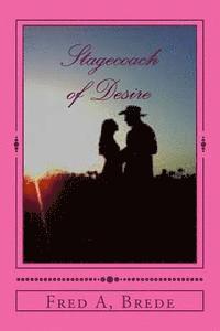 Stagecoach of Desire: Stagecoach to Yellowstone 1