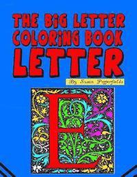 The Big Letter Coloring Book: Letter E 1