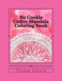 bokomslag No Cookie Cutter Mandala Coloring Book