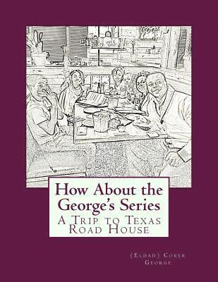 (eldad) Coker Jerome George - How About the George's Series: A Trip to Texas Road House, Häftad