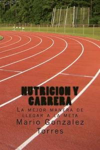 bokomslag Nutricion y carrera: La mejor manera de llegar a la meta