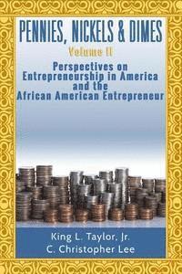 bokomslag Pennies, Nickels, & Dimes II: : Perspectives on Entrepreneurship in America and th
