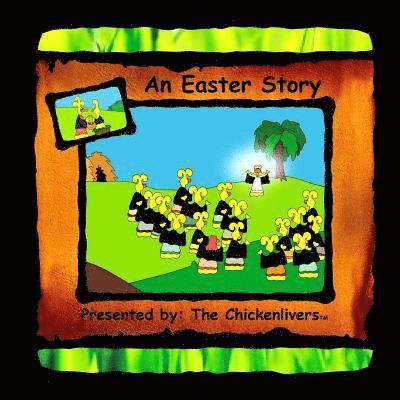 Diane Beyer Tacinelli - An Easter Story: As Presented by The Chickenlivers, Häftad