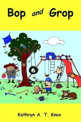 Kathryn a. T. Knox - Bop and Grop, Häftad