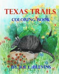 Joe L. Blevins - Texas Trails Coloring Book: The Coloring Book of Texas, Häftad