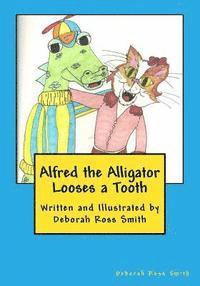 bokomslag Alfred the Alligator Looses a Tooth