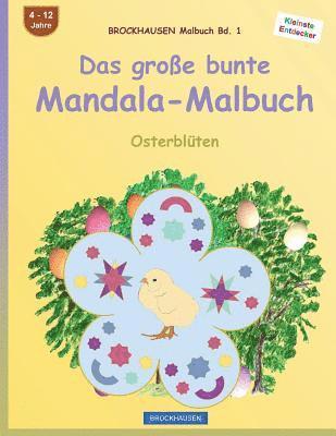 bokomslag BROCKHAUSEN Malbuch Bd. 1 - Das grosse bunte Mandala-Malbuch: Osterblüten