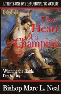 bokomslag The Heart of a Champion: Winning the Battle Day By Day