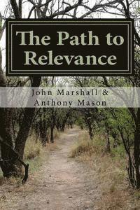 The Path to Relevance 1