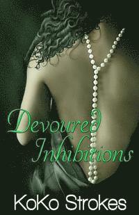 bokomslag Devoured Inhibitions (The Flesh Is Weak Chronicles Book 7)