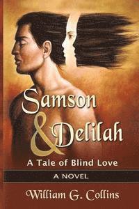 bokomslag Samson & Delilah: A Tale of Blind Love