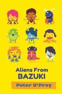 bokomslag Aliens From Bazuki: Shapeless Shapechangers With Attitude