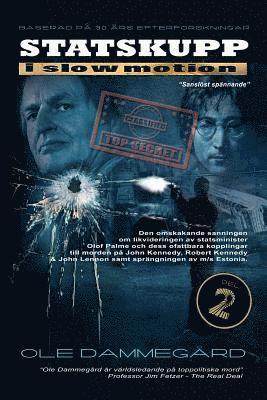 Ole Dammegard - Statskupp I Slowmotion II: Om Mordet På Olof Palme Och Estoniakatastrofen, Häftad