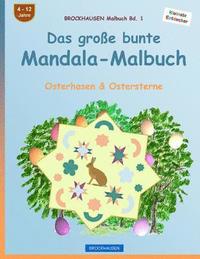 bokomslag BROCKHAUSEN Malbuch Bd. 1 - Das große bunte Mandala-Malbuch: Osterhasen & Ostersterne