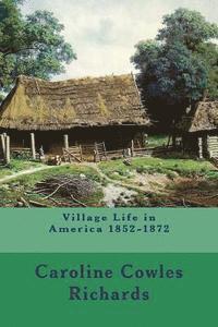 bokomslag Village Life in America 1852-1872