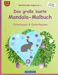 bokomslag BROCKHAUSEN Malbuch Bd. 1 - Das große bunte Mandala-Malbuch: Osterhasen & Osterherzen