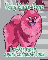 Rachel Jones - Swear Word Adult Coloring Book: Very Rude Dogs, Häftad