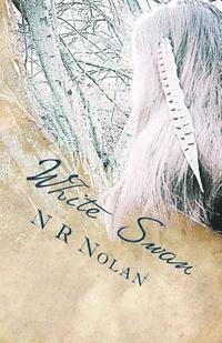 N. R. Nolan - White Swan: The Shadow Trilogy, Häftad