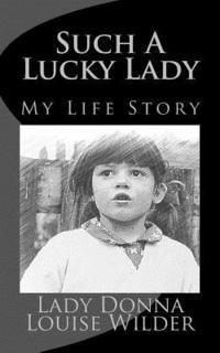 Such a Lucky Lady: true story 1