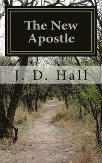 J. D. Hall - The New Apostle: In the Presence of Enemies, Häftad