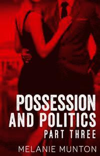 bokomslag Possession and Politics: Part Three