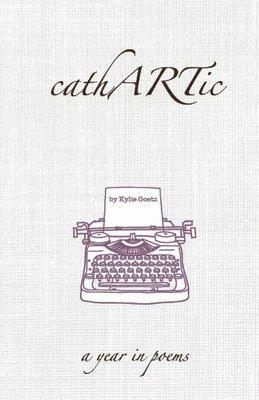 cathARTic: a year in poems 1