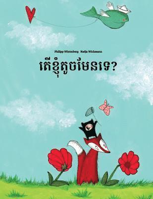 bokomslag Ter khnhom touch men te?: Children's Picture Book (Khmer/Cambodian Edition)