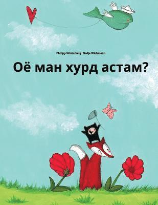 Ojo man xurd astam?: Children's Picture Book (Tajik Edition) 1