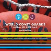 bokomslag World Coast Guards: Global Sea Guardians