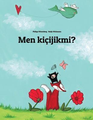 Men kicijikmi?: Children's Picture Book (Turkmen Edition) 1