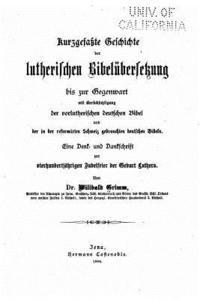 Kurzgefasste Geschichte der lutherischen Bibelübersetzung 1