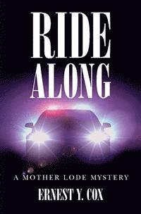 bokomslag Ride Along: A Mother Lode Mystery