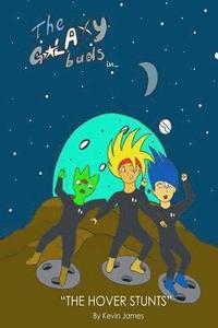 bokomslag The Galaxy Buds: The Hover Stunts