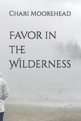 Favor in the Wilderness 1