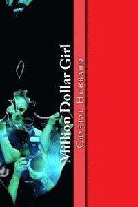 Crystal Hubbard - Million Dollar Girl, Häftad