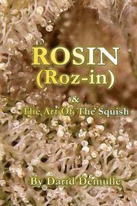 bokomslag Rosin - And The Art Of The Squish