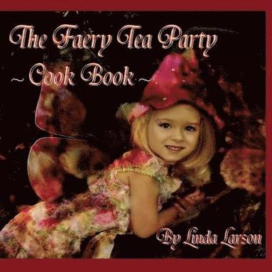bokomslag Faery Tea Party Cook Book (USA version)